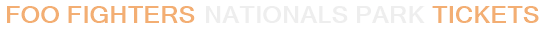 Foo Fighters Nationals Park Tickets